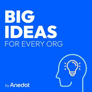 Big Ideas For Every Org