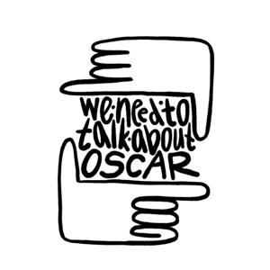 We Need to Talk About Oscar