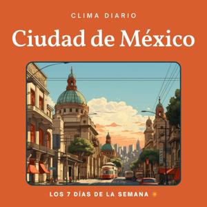 Clima Diario Ciudad de México by Fast Foundations