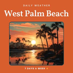 West Palm Beach Weather Daily by Fast Foundations