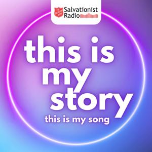 This Is My Story, This Is My Song by Salvationist Radio