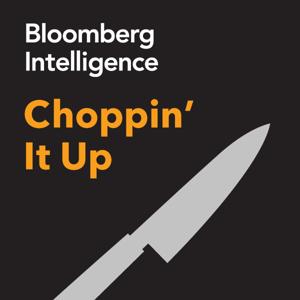 Choppin’ It Up by Bloomberg Intelligence by Bloomberg
