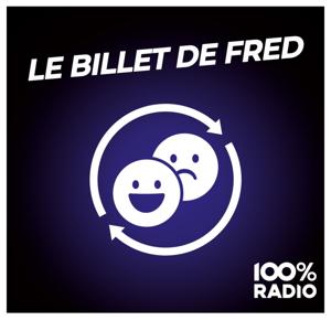 Le billet de Fred sur 100% radio