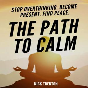 The Path to Calm