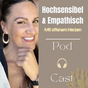 Hochsensibel und Empathisch - Mit offenem Herzen