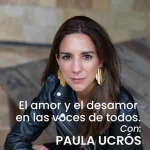 Amor Y Desamor Con Paula Ucrós