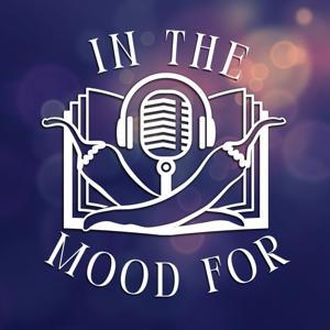 In the Mood For: A Bookish Podcast