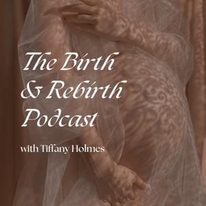 The Birth and Rebirth Podcast