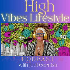 High Vibes Lifestyle Podcast
