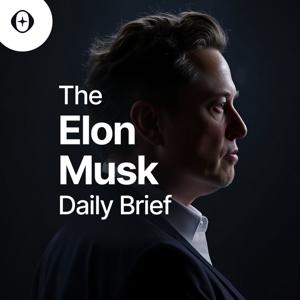 The Elon Musk Daily Brief