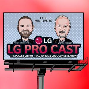 LG Pro Cast: The Place for Hot HVAC Topics & Cool Conversations