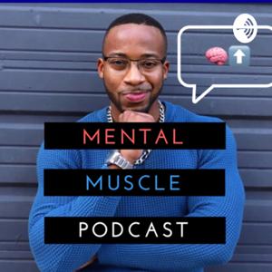 Mental Muscle Podcast