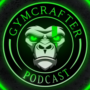 The GymCrafter Podcast
