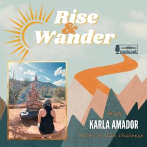 Rise & Wander by Karla Amador of the 52 Hike Challenge by Karla Amador