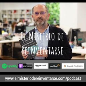 El Misterio de Reinventarse - El Podcast