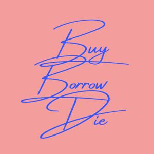 Buy Borrow & Die | 专注搞钱的播客