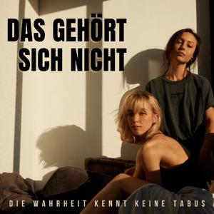 DAS GEHÖRT SICH NICHT - die Wahrheit kennt keine Tabus