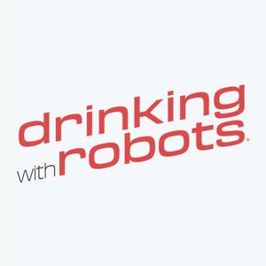 Drinking With Robots