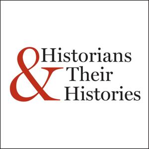 Historians & Their Histories by Massachusetts Historical Society