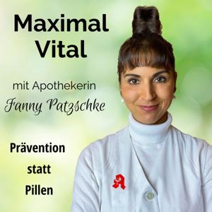 Maximal Vital: Stärke deine Gesundheit durch Prävention, Fitness, gesunde Ernährung & Entspannung