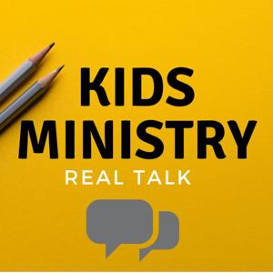 Kids Ministry Real Talk