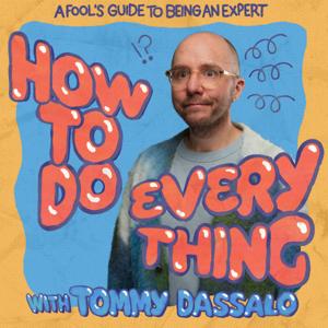 How To Do Everything with Tommy Dassalo by Tommy Dassalo