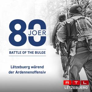 80 Joer Battle of the Bulge - Lëtzebuerg wärend der Ardennenoffensiv by RTL Radio Lëtzebuerg