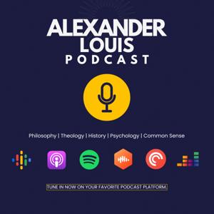 The Alexander Louis Podcast