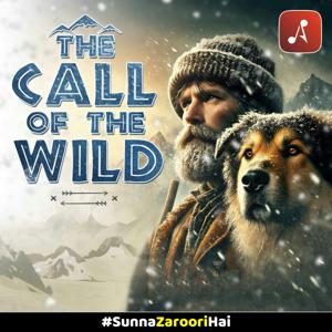 The Call Of The Wild by Audio Pitara by Channel176 Productions