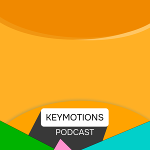KEYMOTIONS PODCAST
