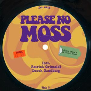 Please No Moss