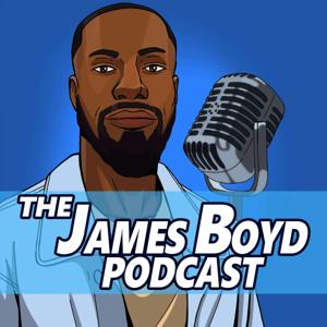 The James Boyd Podcast by James Boyd