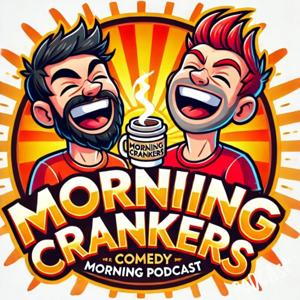 Morning Crankers by Jeremy Hanson & Dan Baker