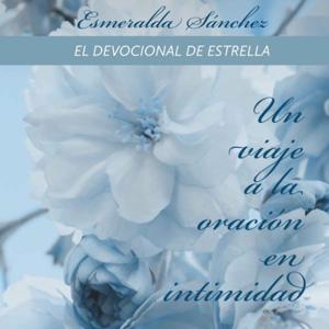 Salmo 23 Un Viaje a la Oración en Intimidad