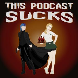 This Podcast Sucks