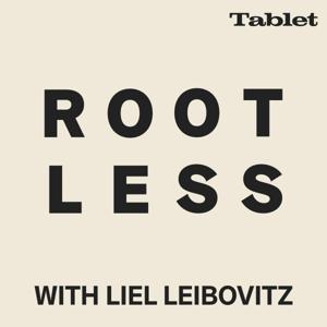 Rootless with Liel Leibovitz by Tablet Studios