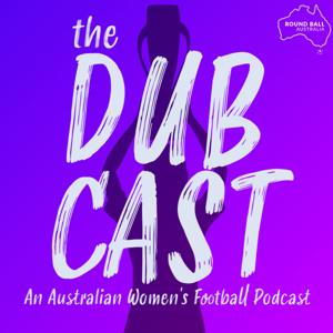 The Dubcast by Round Ball Australia