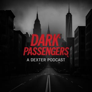 Dark Passengers: A Dexter Podcast by APNG Network
