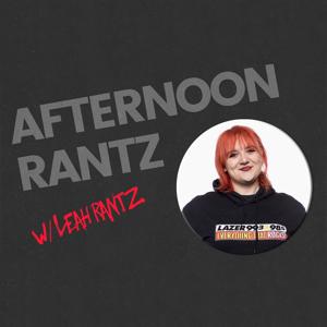 Afternoon Rantz