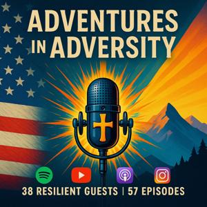 Adventures in Adversity: an inspirational podcast