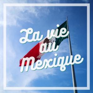 La vie au Mexique