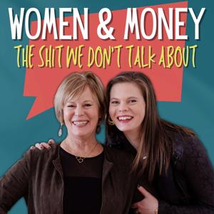 Women & Money: The Shit We Don't Talk About! by Barbara Provost & Maggie Nielsen