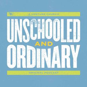 Unschooled and Ordinary