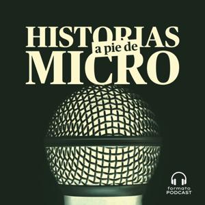 Historias a pie de micro by Formato Podcast