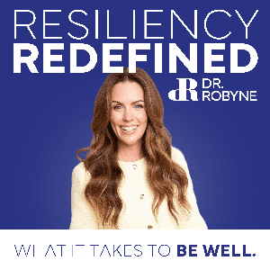 Resiliency Redefined by Dr. Robyne Hanley-Dafoe