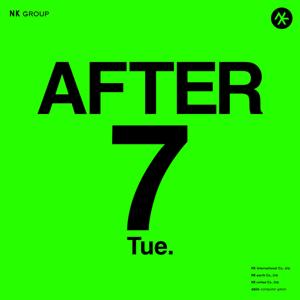 AFTER 7｜NK GROUP