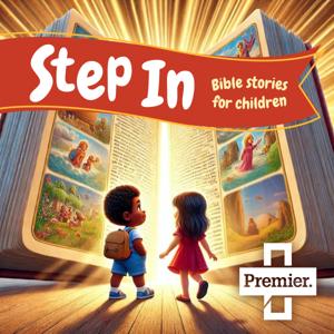 Step In: Bible Stories for Children by Premier