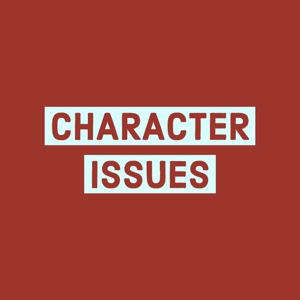 The Character Issues Podcast
