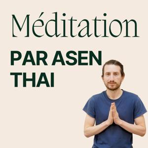 Méditation guidée - Asen Thai