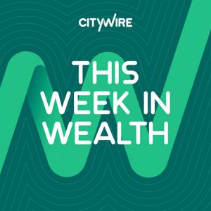This Week in Wealth by Citywire